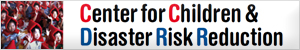 Center for Children & Disaster Risk Reduction
