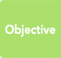 Objective